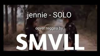 Download lagu jennie - solo ( cover reggea ) SMVLL mp3 Download lagu jennie - solo ( cover reggea ) SMVLL mp3