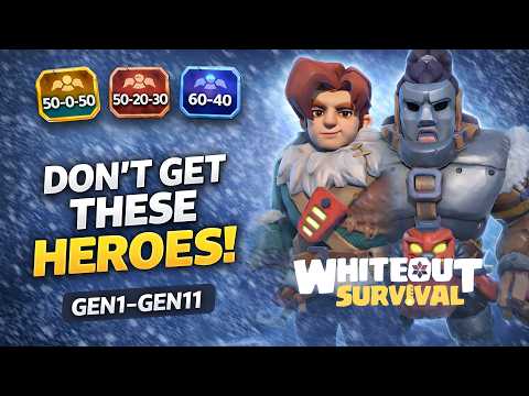GEN1–GEN11 Hero Guide | Don’t Pick the Wrong Hero! | Whiteout Survival