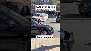 Zware ongeluk Amsterdam west#bolo #amsterdam #auto #accident #ongeluk #carcrash #crime #crimenews
