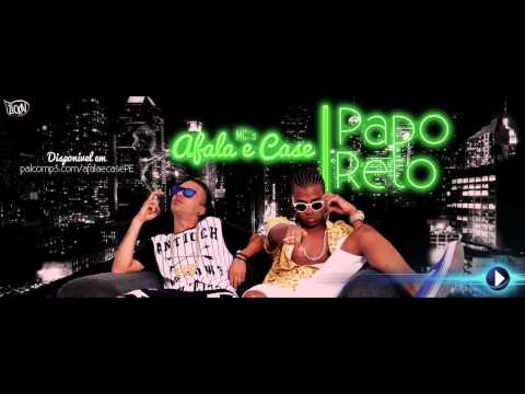 AFALA E CASE - PAPO RETO - MUSICA NOVA