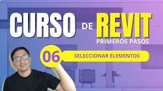 CURSO DE REVIT PRIMEROS PASOS | Cómo seleccionar elementos