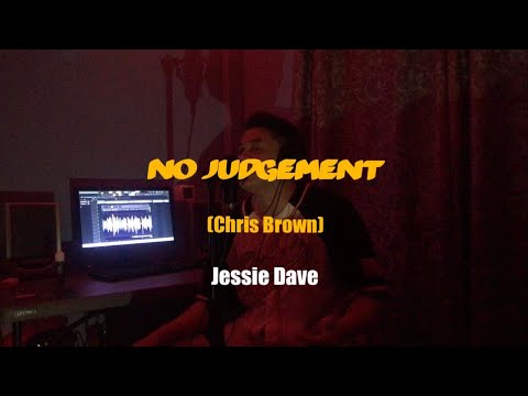 Chris Brown - No Judgement (Cover By Jessie Dave) Prod. SNDY