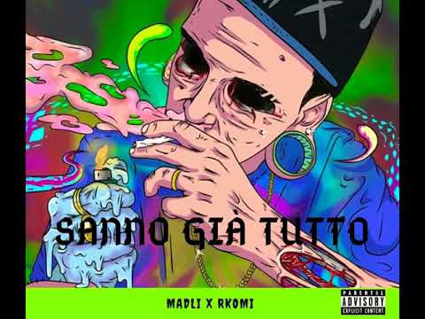 MADLI x RKOMI - SANNO GIA' TUTTO