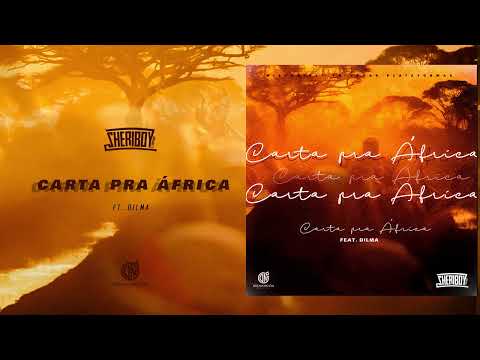 SHERIBOY X DILMA - CARTA PRA AFRICA (Prod.Sheriboy)