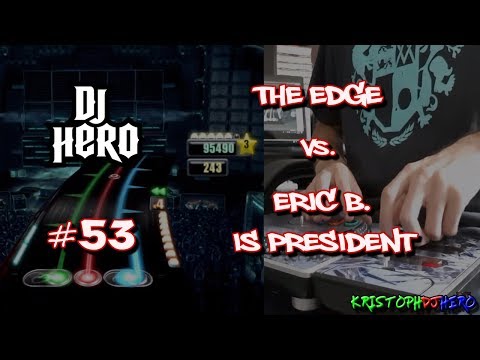 DJ Hero - The Edge vs. Eric B. Is President 100% FC (Expert)