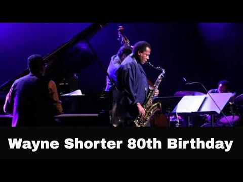 Wayne Shorter Quartet 80th Birthday Celebration