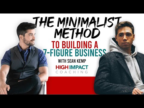 The "Minimalist Method" To Building A 7-Figure Business - YouTube