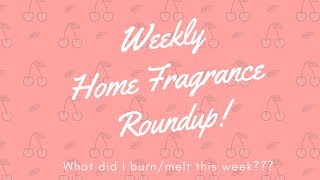 Weekly Home Fragrance Roundup!