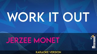 Work It Out - Jerzee Monet (KARAOKE)