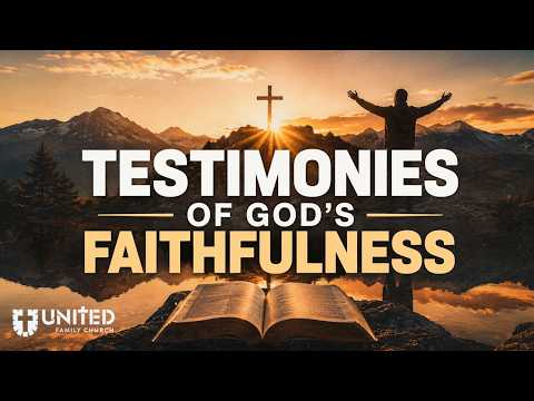Testimonies of God's Faithfulness