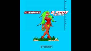 Sukihana - 5 Foot Freestyle