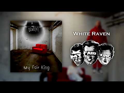 My Fair King - White Raven (demo)