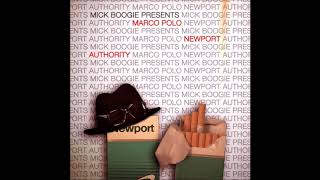 Mick Boogie Presents: Marco Polo - Newport Authority