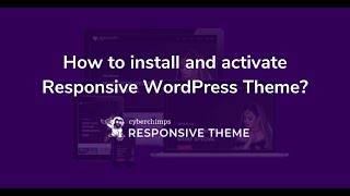 How to Install and Activate Responsive WordPress Theme?