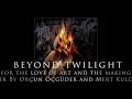 Beyond Twilight - For the Love of Art and the Making Cover