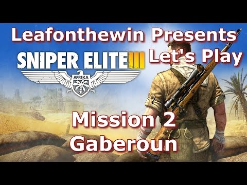 Sniper Elite 3 Lets Play - Mission 2 - Gaberoun