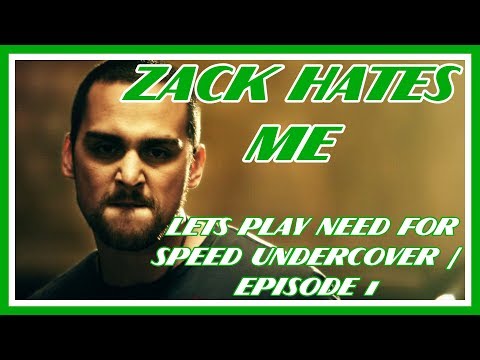 Zack Hates me | Lets Play Need For Speed Undercover | Episode 1
