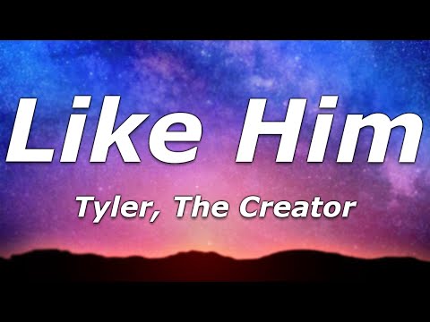 Tyler, The Creator - Like Him (Lyrics) - "Mama I'm chasin' a ghost, do I look like him?"
