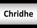 How to Pronounce Chridhe