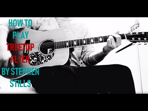 How To Play "TREETOP FLYER" by Stephen Stills | Acoustic Guitar Tutorial