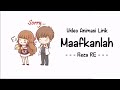 Lirik lagu maafkanlah Reza Re||Versi Animasi || [[Cinta kita memang tak sempurna]]