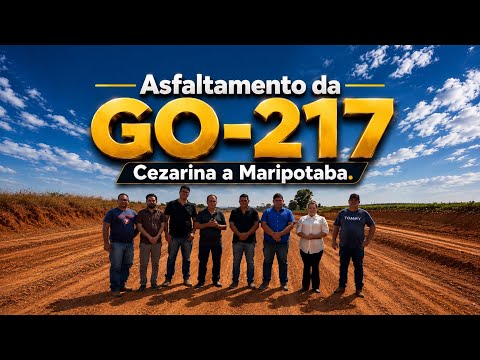 ASFALTAMENTO DA GO-217 - CEZARINA/MARIPOTABA