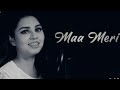 Maa Meri WhatsApp Status 2021 Video _ Tia Kar _ Bidrohee Roy