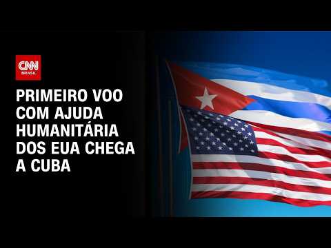 EUA enviam primeiro voo humanitário a Cuba como parte de pacote de ajuda | BASTIDORES CNN