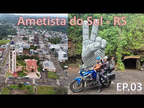 Ametista do Sul - ep.03