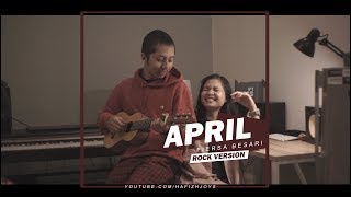 Download lagu FIERSA BESARI - APRIL (Rock Version Cover) mp3