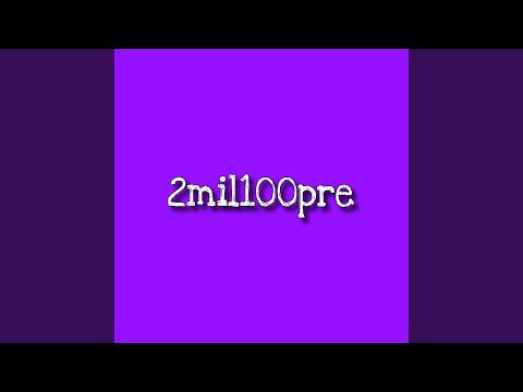 2mil100pre (Instrumental)