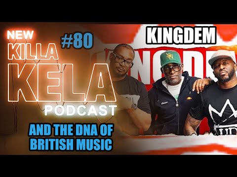 Killa Kela Podcast - Kingdem with UK Hip Hop's TY, Rodney P & Blak Twang