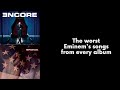 The worst Eminem's songs from every album