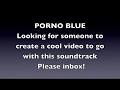 Porno Blue! - YouTube