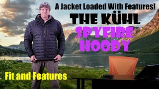The Kuhl Spyfire Hoody, An In Depth Look