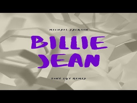 Michael Jackson - Billie Jean (Tony Igy Remix)