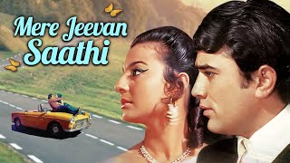 Mere Jeevan Saathi Full Movie 4K  Rajesh Khanna Ta
