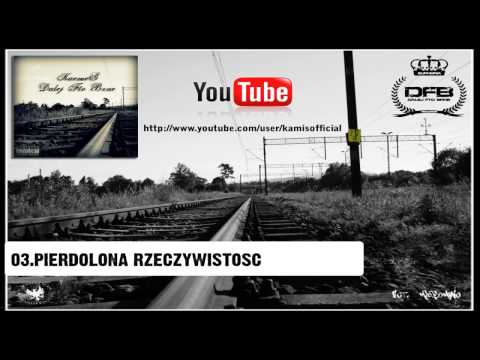 KaeMeS DFB - Pierdolona rzeczywistość