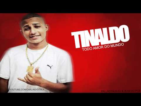 MC TINALDO - TODO AMOR DO MUNDO EU VOU TE DAR [ PALLADYNUS DJ E JEAN DU PCB ]