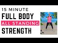 15 Minute Total Body Standing Strength Workout To Boost Muscle Strength After Fifty