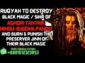 Ruqyah To Destroy Black Magic Of Aghori Magician Strong Ruqyah For Black Magic Of Aghori Tantrik