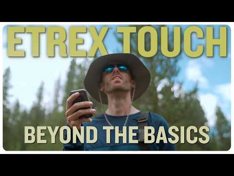 eTrex Touch | Beyond the Basics