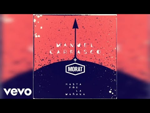 Manuel Carrasco, Morat - Hasta Por La Mañana (Cover Audio)