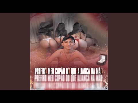 Prefiro Meu Copão do Que Aliança na Mão (feat. MC 3L & Mc Rd)
