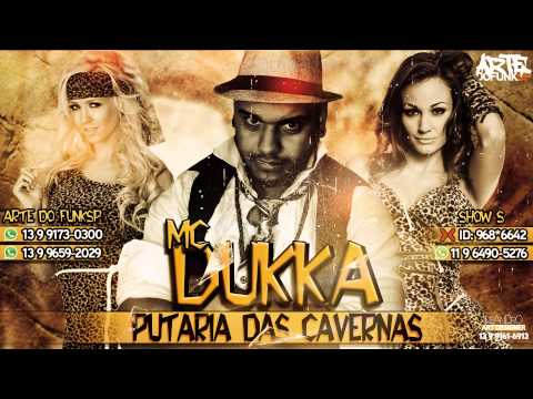 Mc Dukka - Putaria das Cavernas - DjLele - Música Nova 2014