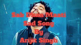 Sab Dhan Maati(Lyrics) | Arijit Singh, Amrita | Manoj Muntashir | Salim &amp; Sulaiman