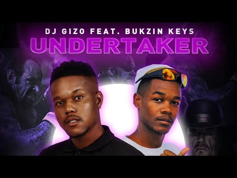 Dj Gizo- Undertaker (feat Bukzin keys) /original audio/