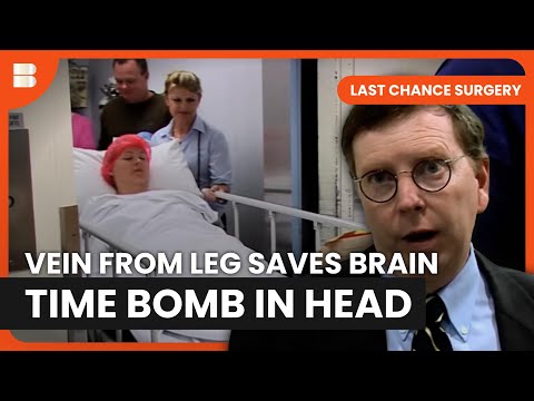 Brain Aneurysm Time Bomb Last Chance Surgery | Last Chance Surgery