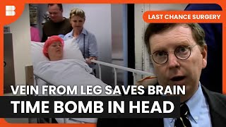 Brain Aneurysm Time Bomb Last Chance Surgery | Last Chance Surgery