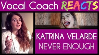 Vocal Coach Reacts to Katrina Velarde - Never Enough